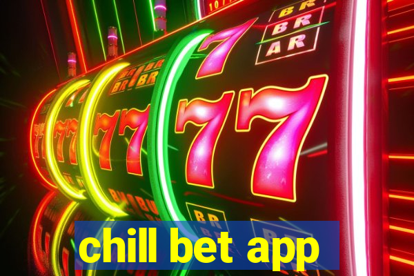 chill bet app